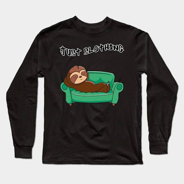 Just slothing Long Sleeve T-Shirt by PharaohCloset